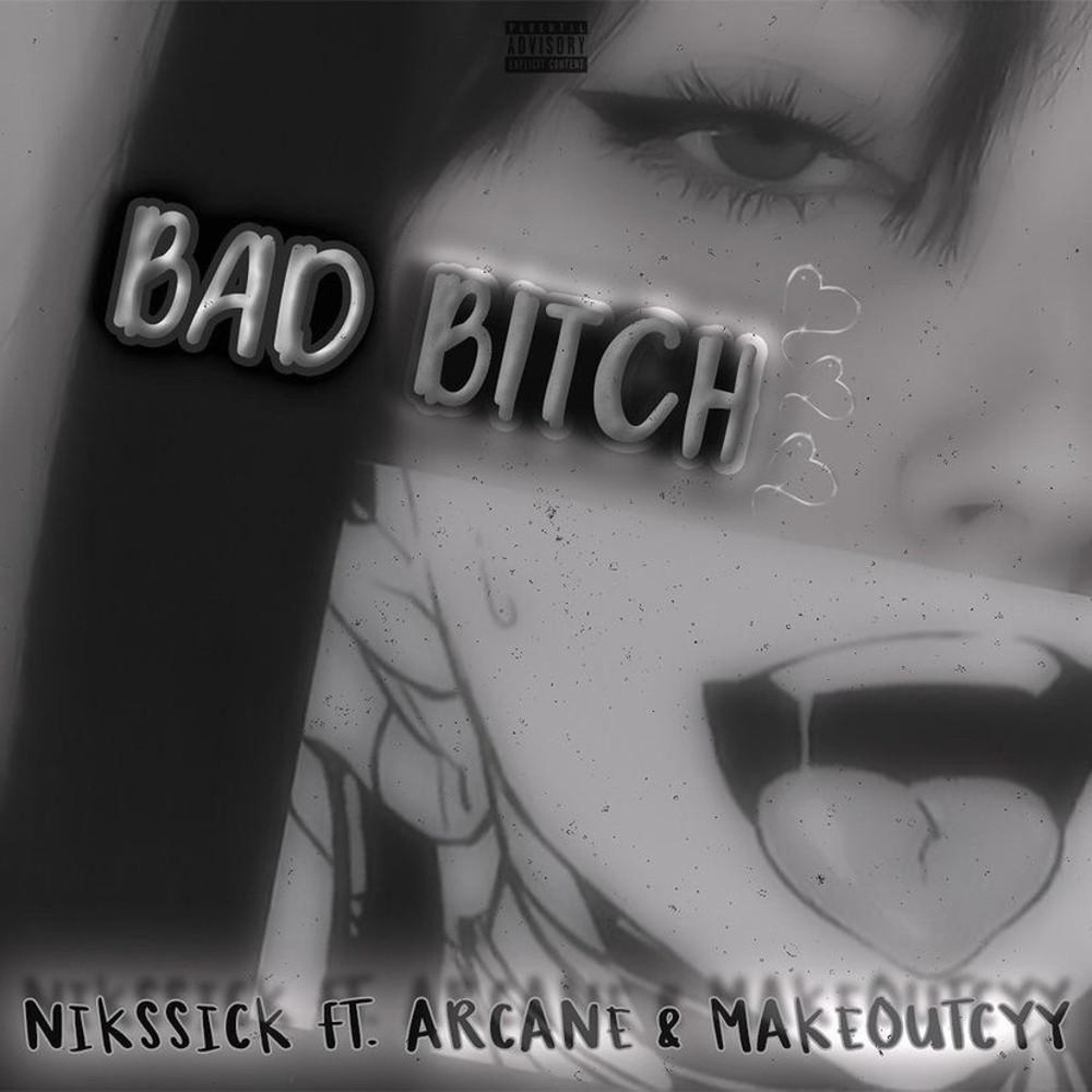 Nikssick - Bad ***** (feat. makeoutcy & Arcane Dom)