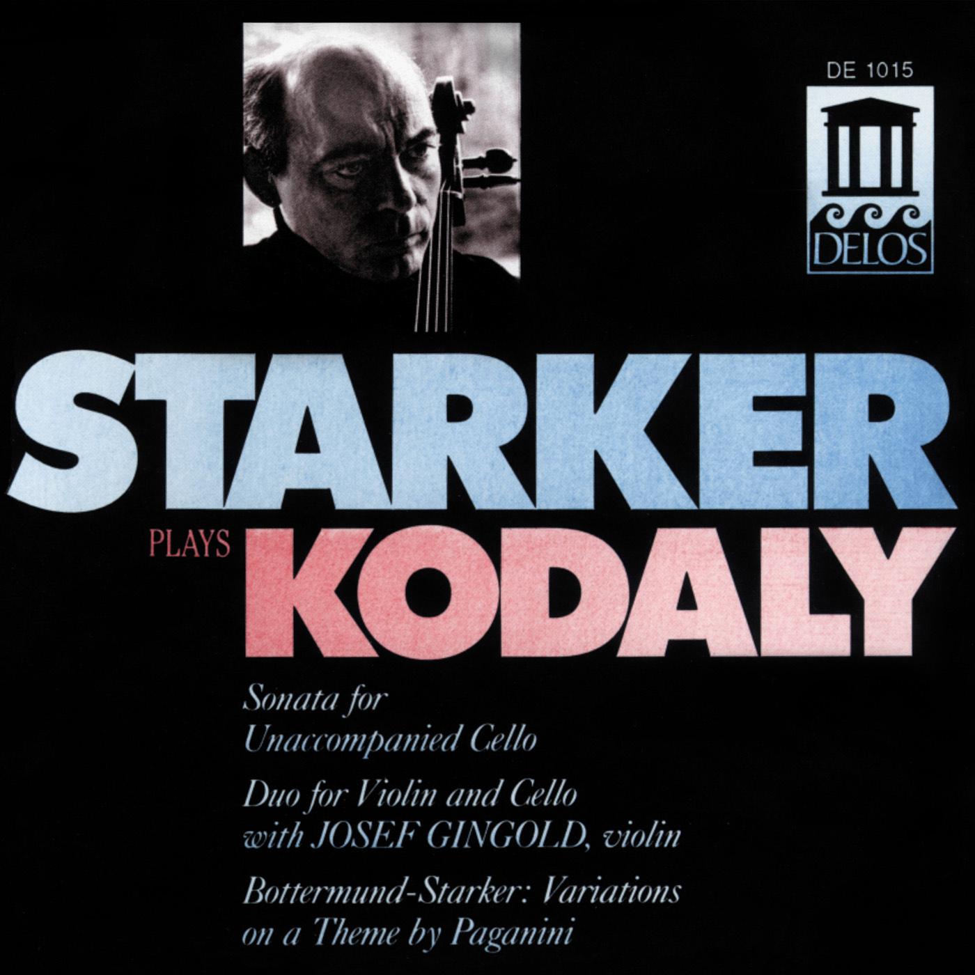 KODALY, Z.: Cello Sonata / Duo / BOTTERMUND, H.: Variations on a theme by Paganini (Starker Plays Ko专辑