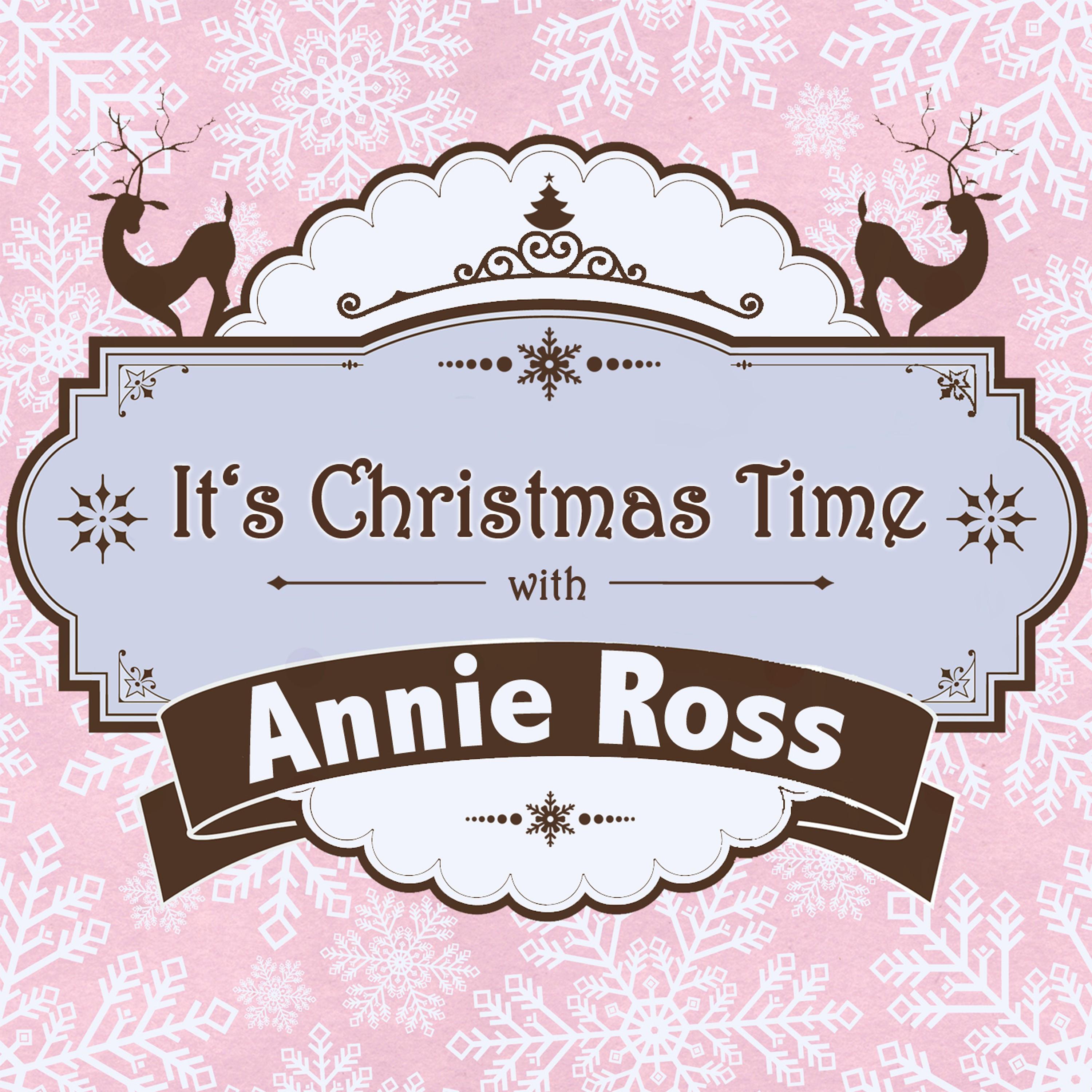 It's Christmas with Time Annie Ross