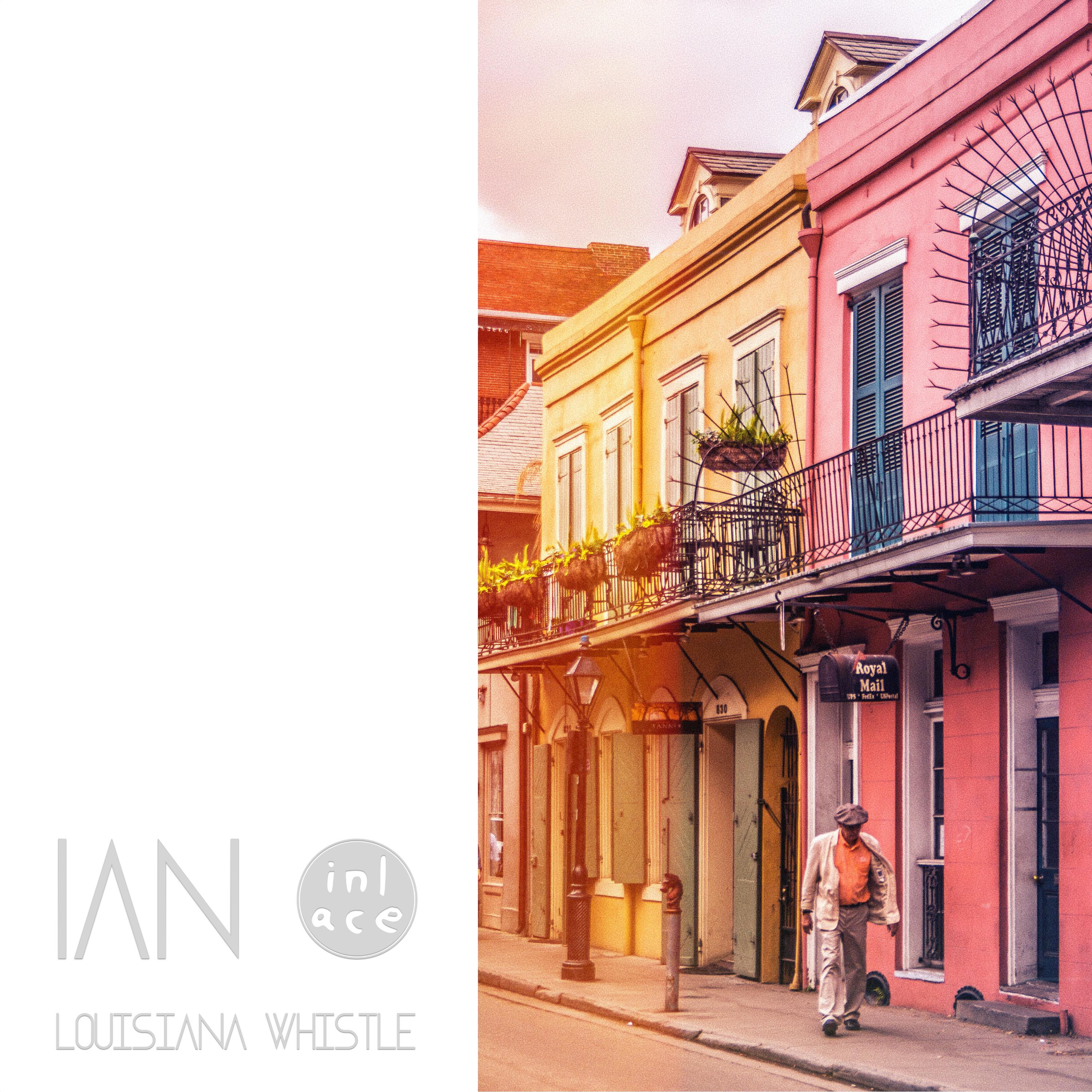 Ian - Louisiana Whistle