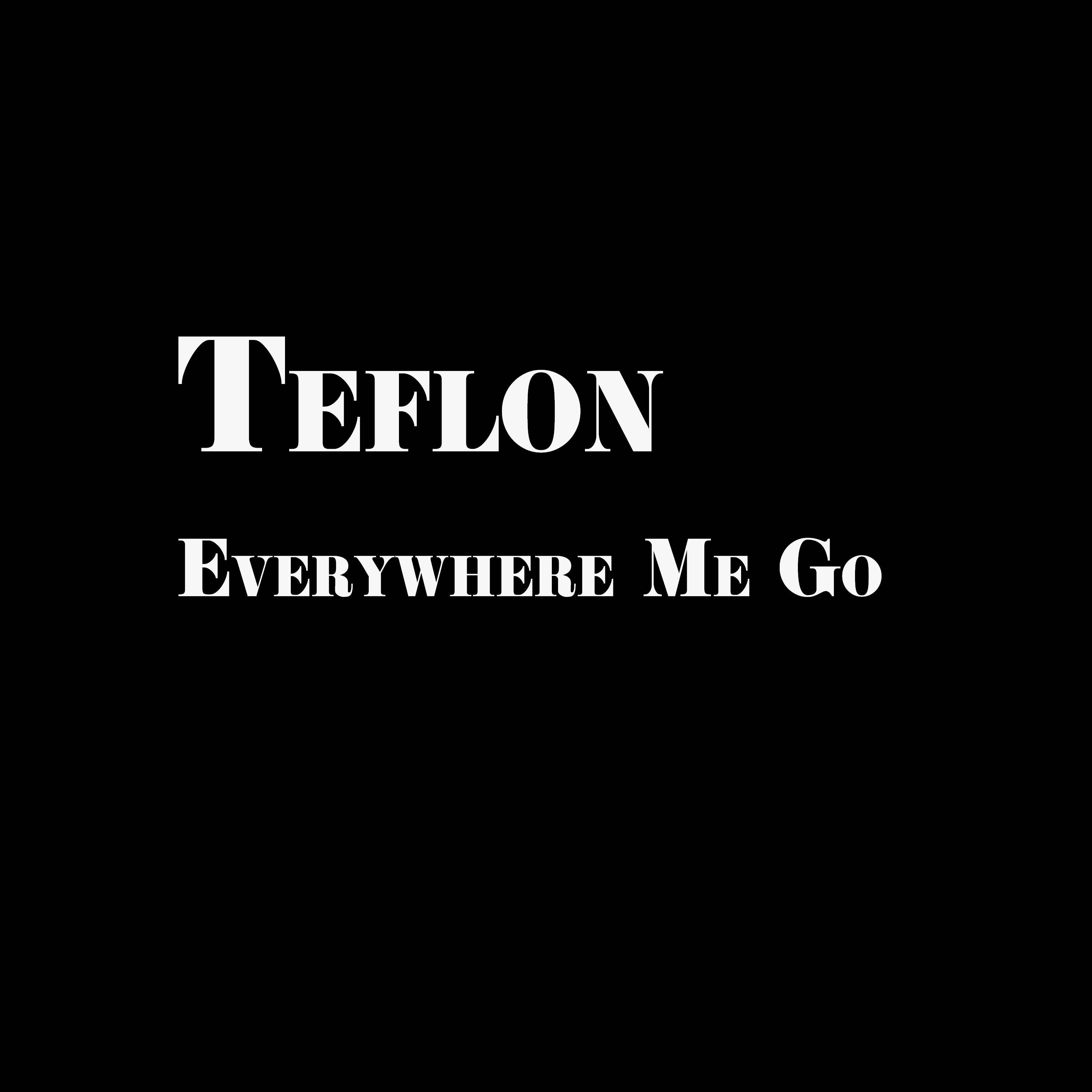 Everywhere Me Go