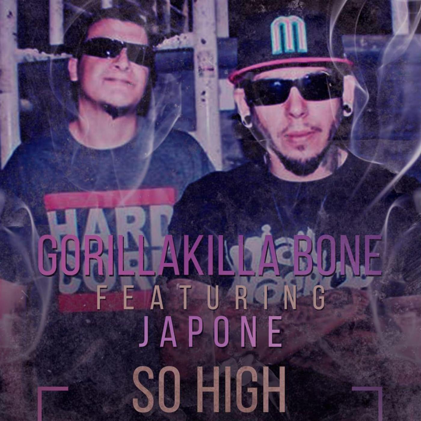 Gorillakilla Bone - So High