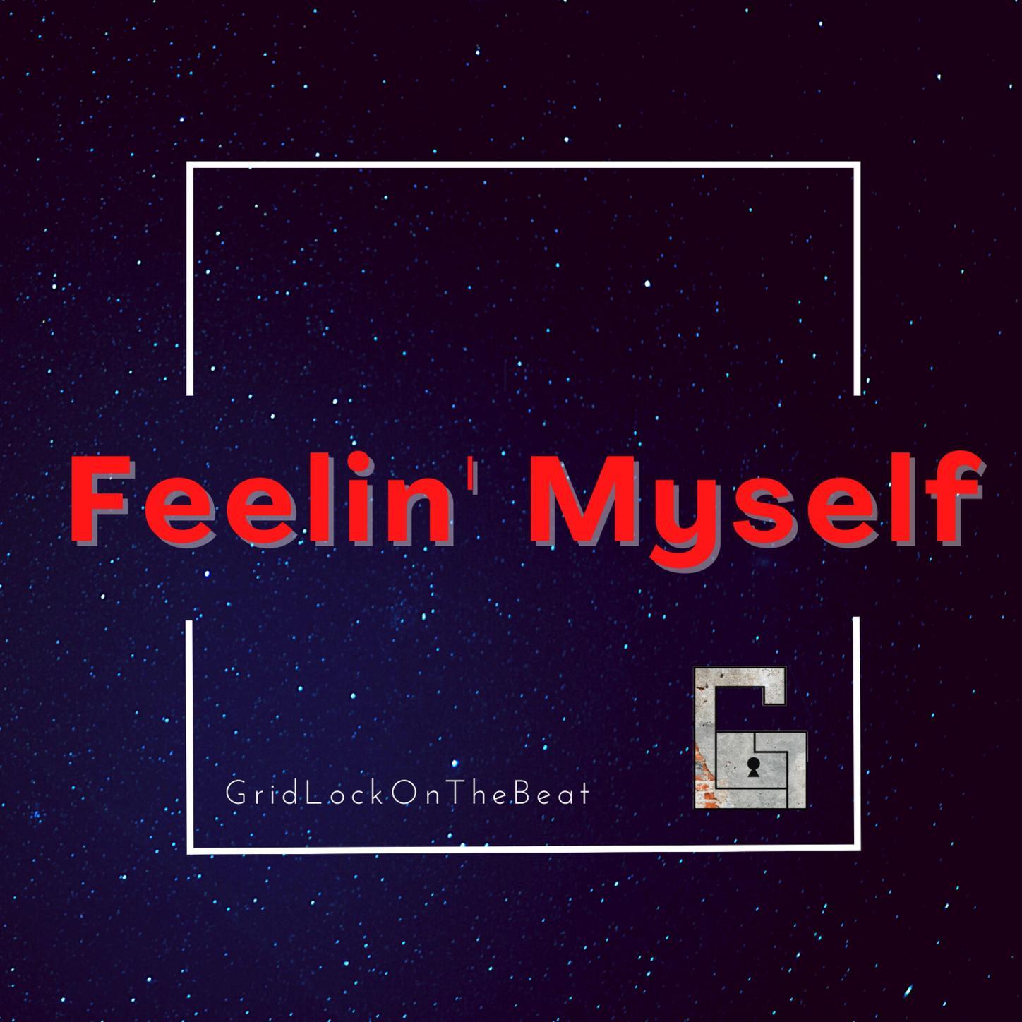 Feelin' Myself