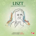 Liszt: Über allen Gipfeln ist Ruh, S. 306 (Digitally Remastered)专辑