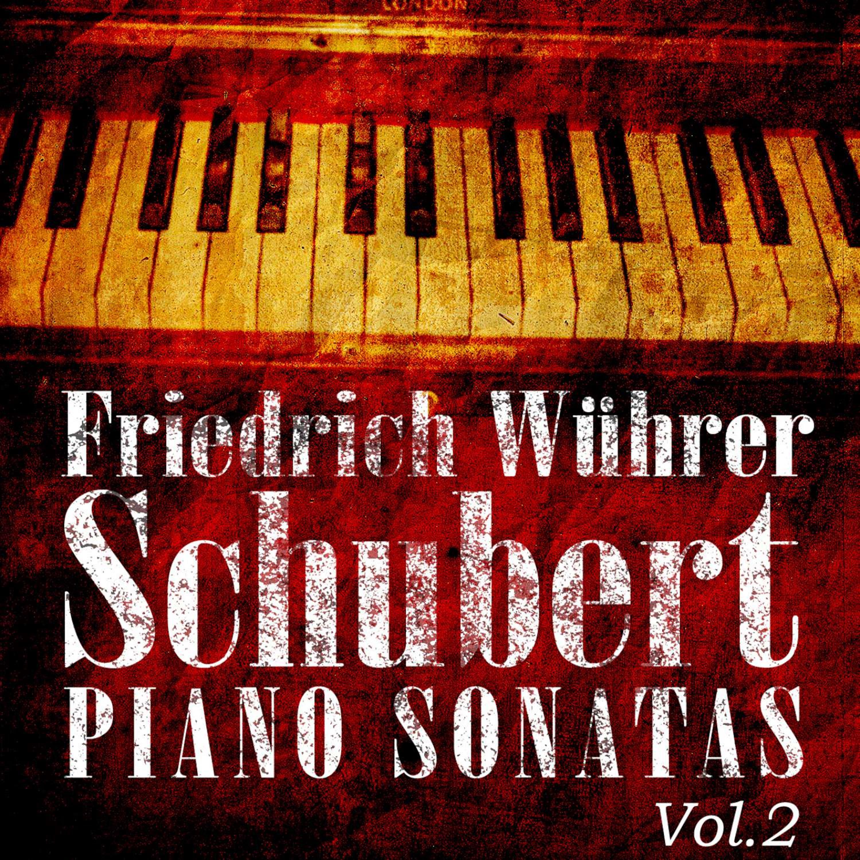Friedrich Wührer: Schubert Piano Sonatas, Vol. 2
