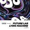 Future Lab - Lying Machine (Original Mix)