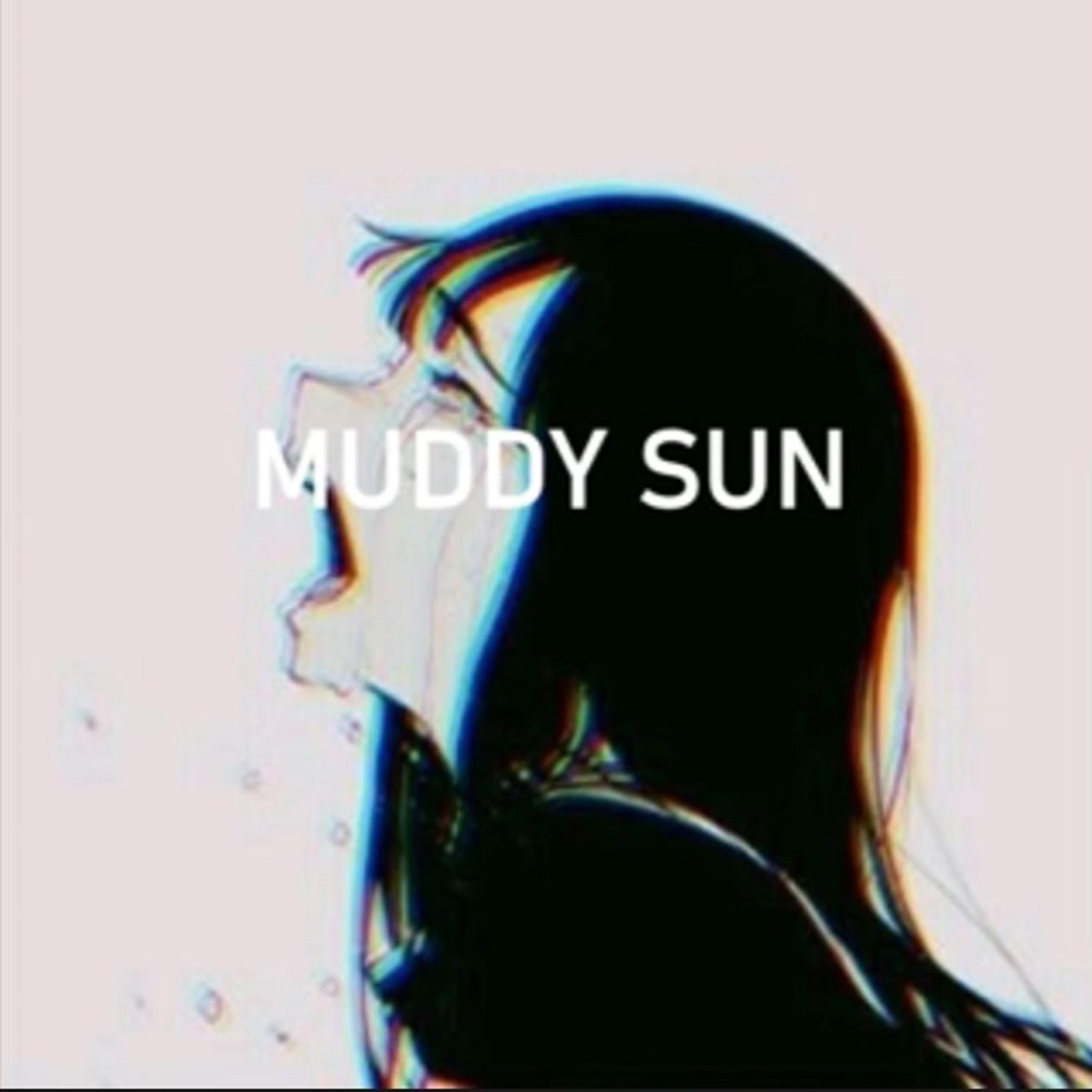 Muddy Sun