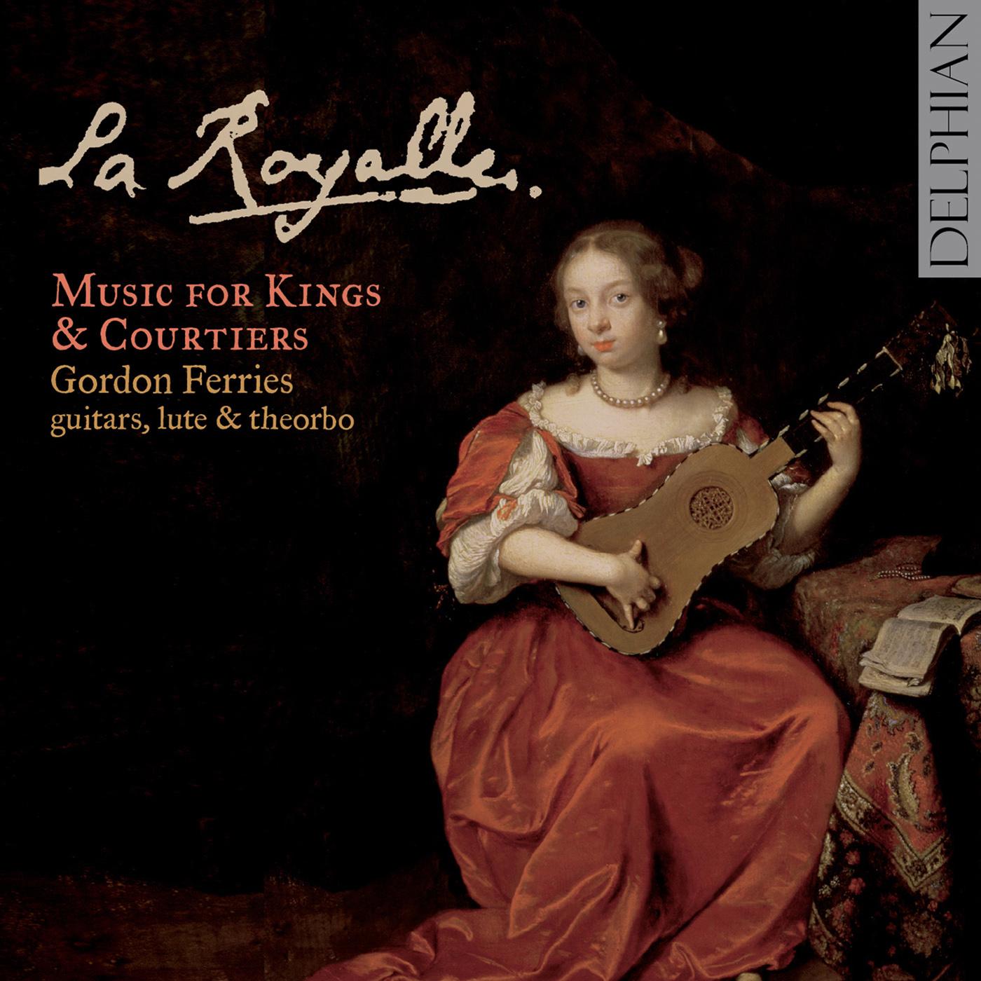 ROYALLE (La): MUSIC FOR KINGS AND COURTIERS