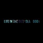 Life In The Deep Sea专辑