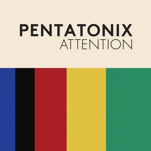 Pentatonix - Attention (Pre-V) 带和声伴奏