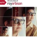 Playlist: The Very Best Of Roy Orbison