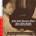 Plays Jelly Roll Blues And Other Favorites (Digitally Remastered)专辑