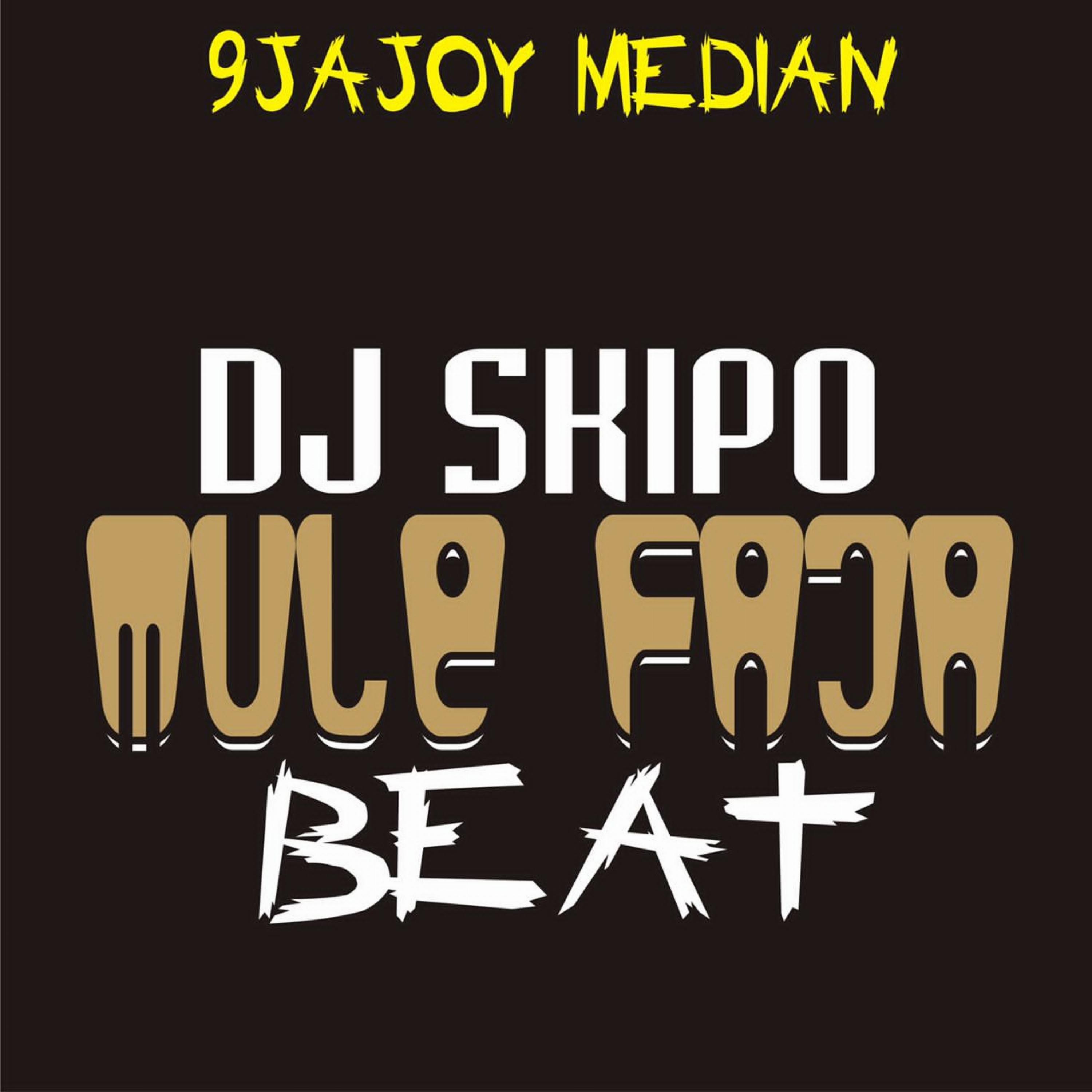 9jajoy - Mule Faja Beat (feat. Dj Skipo)