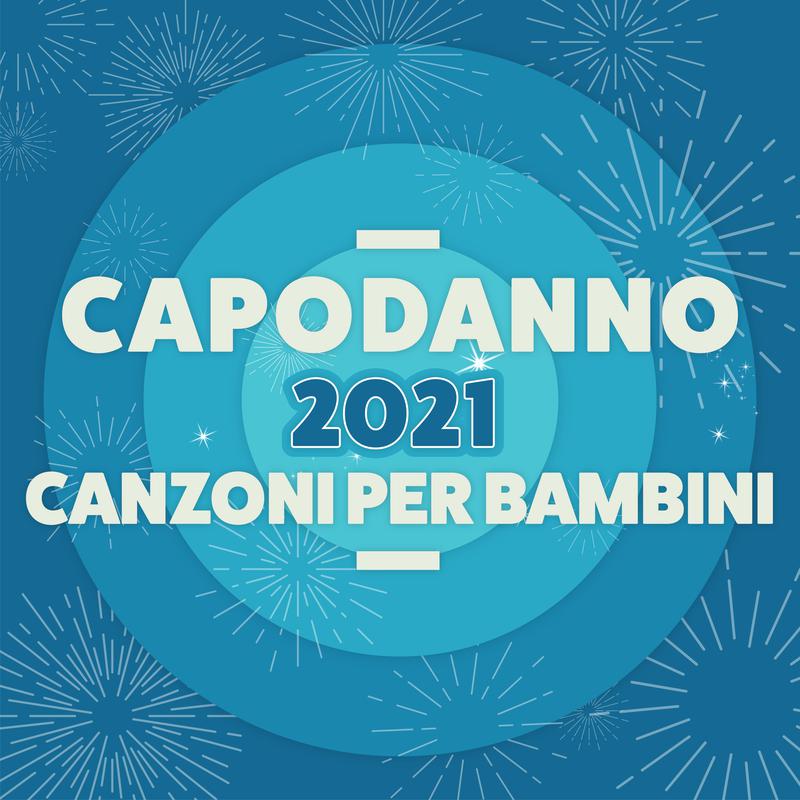 Capodanno 2021 Canzoni per bambini专辑