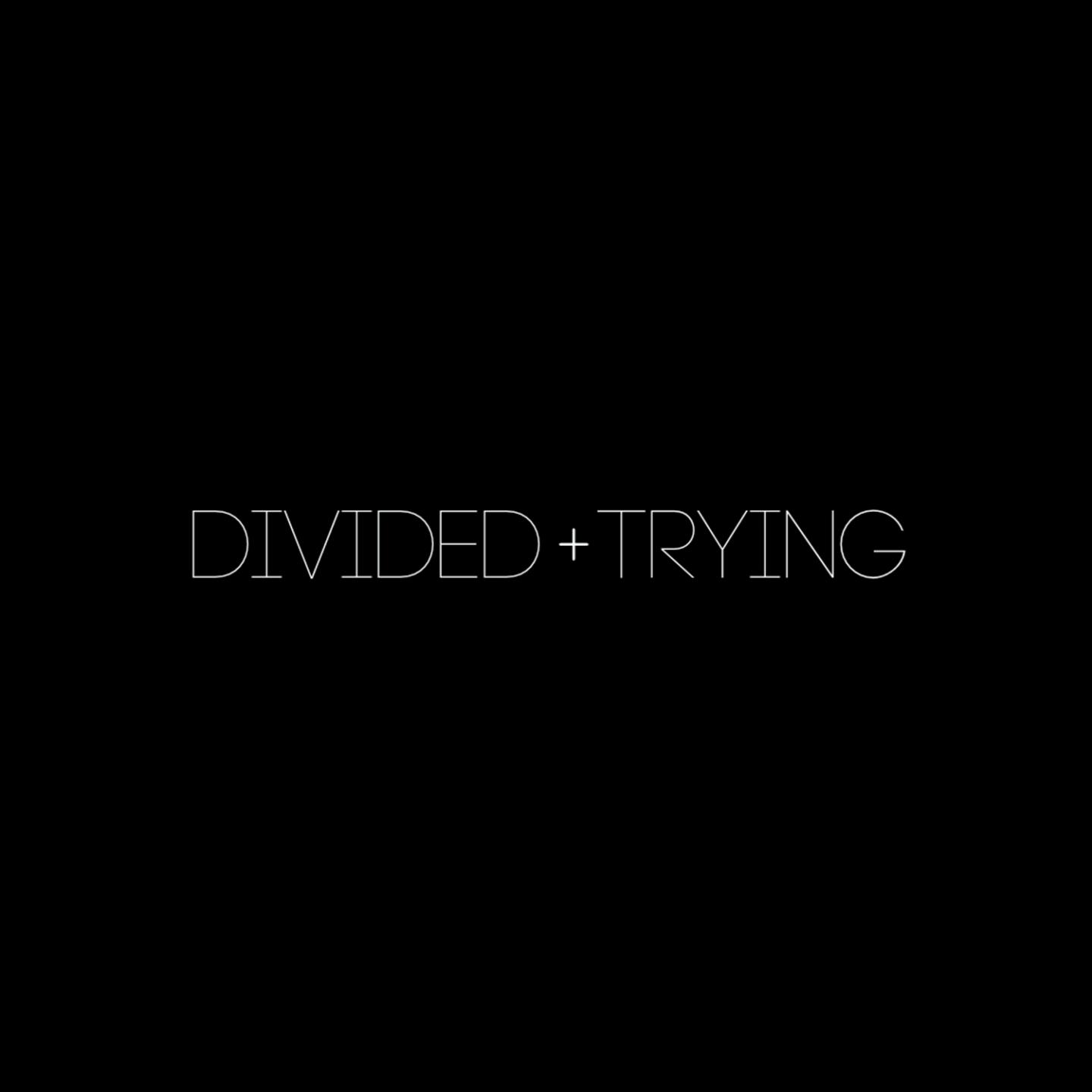 Divided + Trying专辑