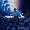 Jay bezzy - imma vibe