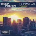Tujamo & Inaya Day - Keep Pushin (JIANG.x Bootleg)