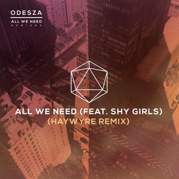 ODESZA - All We Need