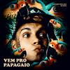 Explode Nova Era - Vem pro Papagaio