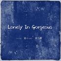 Lonely In Gorgeous专辑