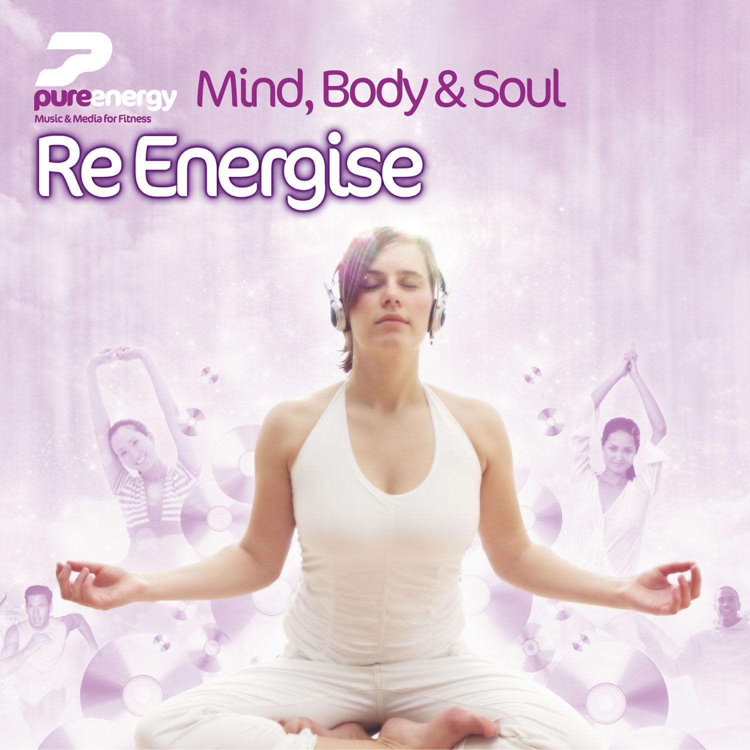 Mind Body And Soul - Re Energise