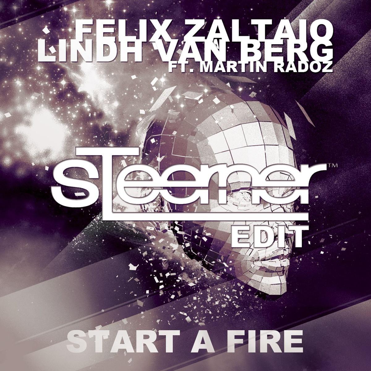 Start A Fire (feat. Martin Radoz) (Steerner Edit)