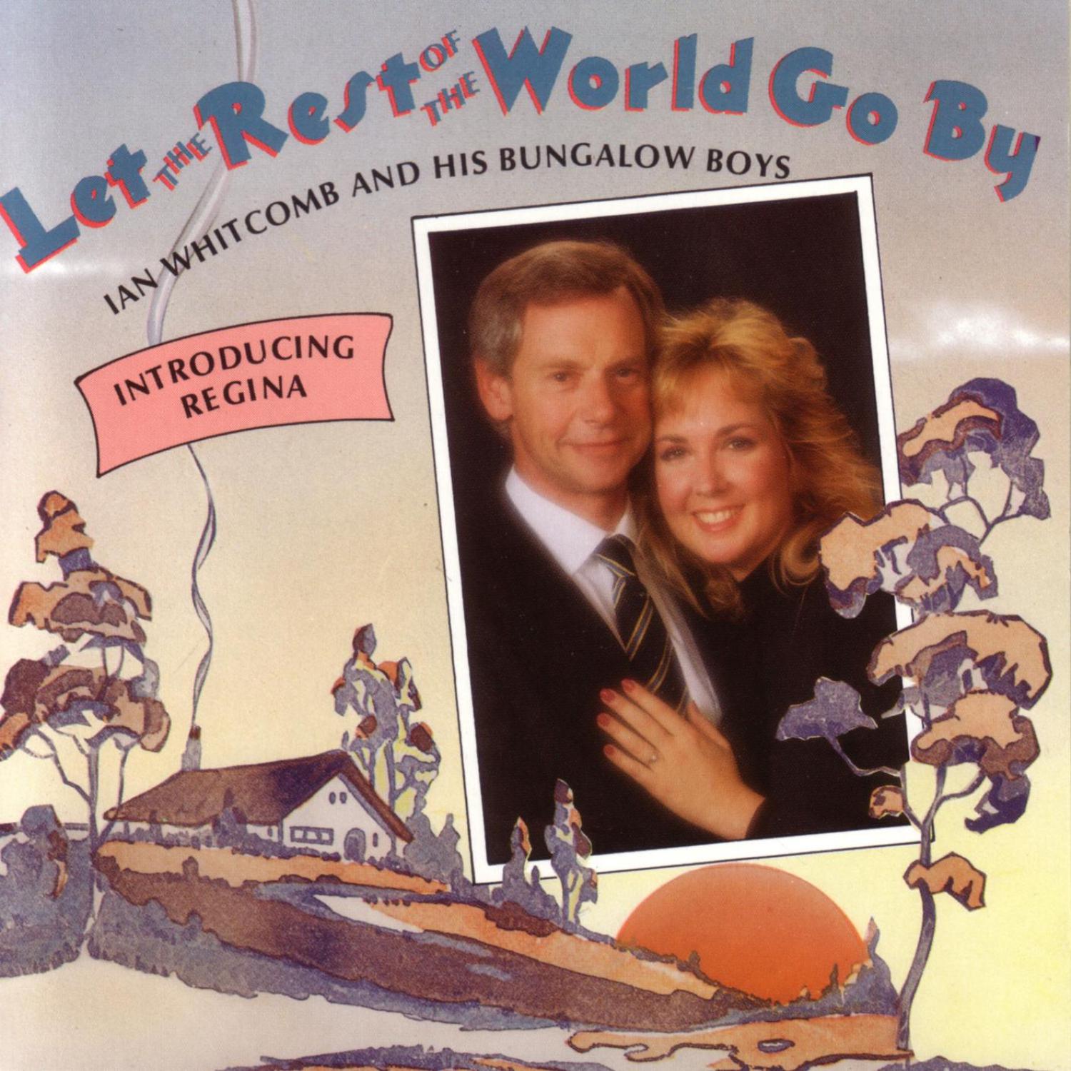 Regina Whitcomb - Let The Rest Of The World Go By
