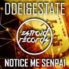 Ddei & Estate - Notice Me Senpai (Original Mix)