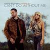 Chayce Beckham - Can't Do Without Me