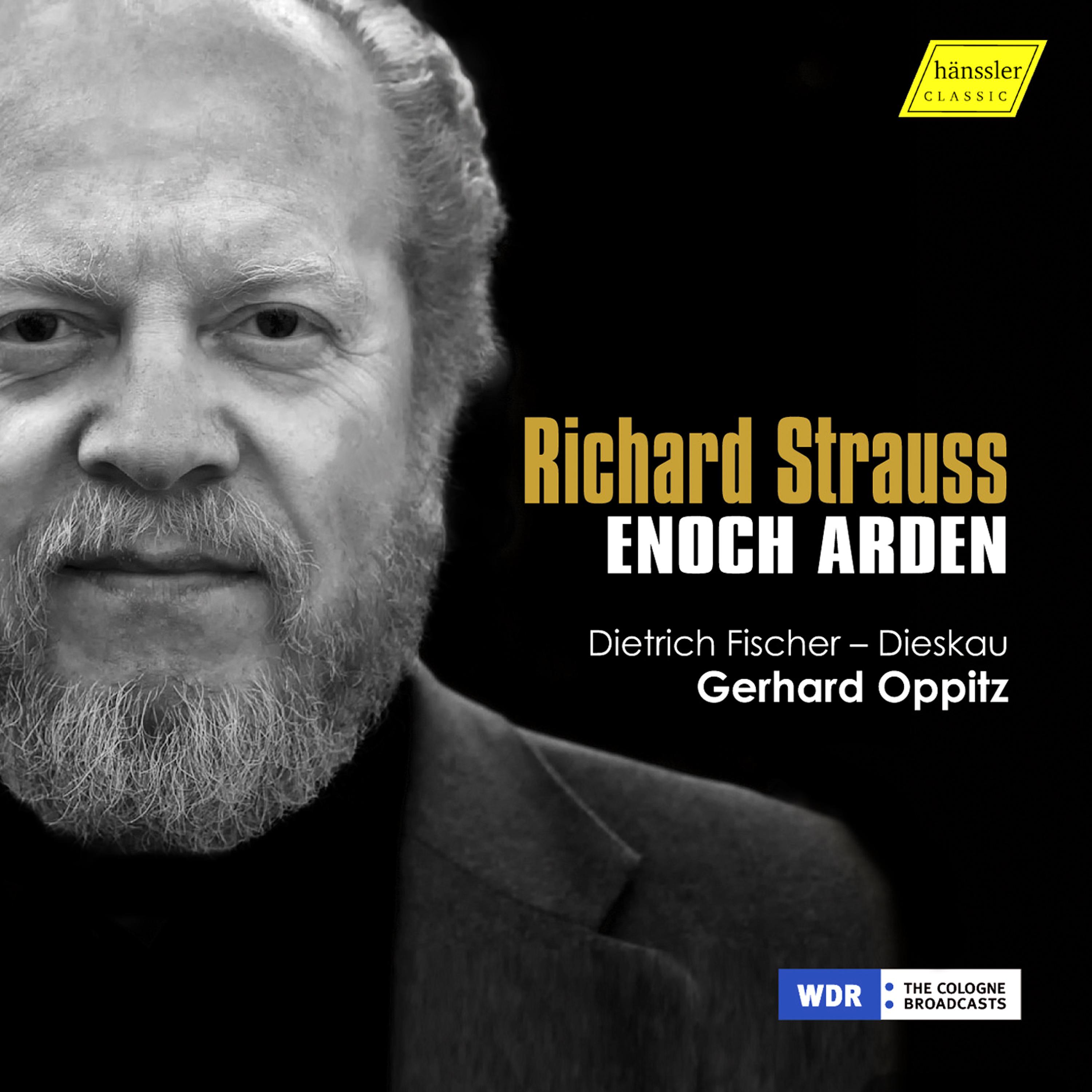 STRAUSS, R.: Enoch Arden / Lieder (arr. W. Gieseking for piano) (Fischer-Dieskau, Oppitz)