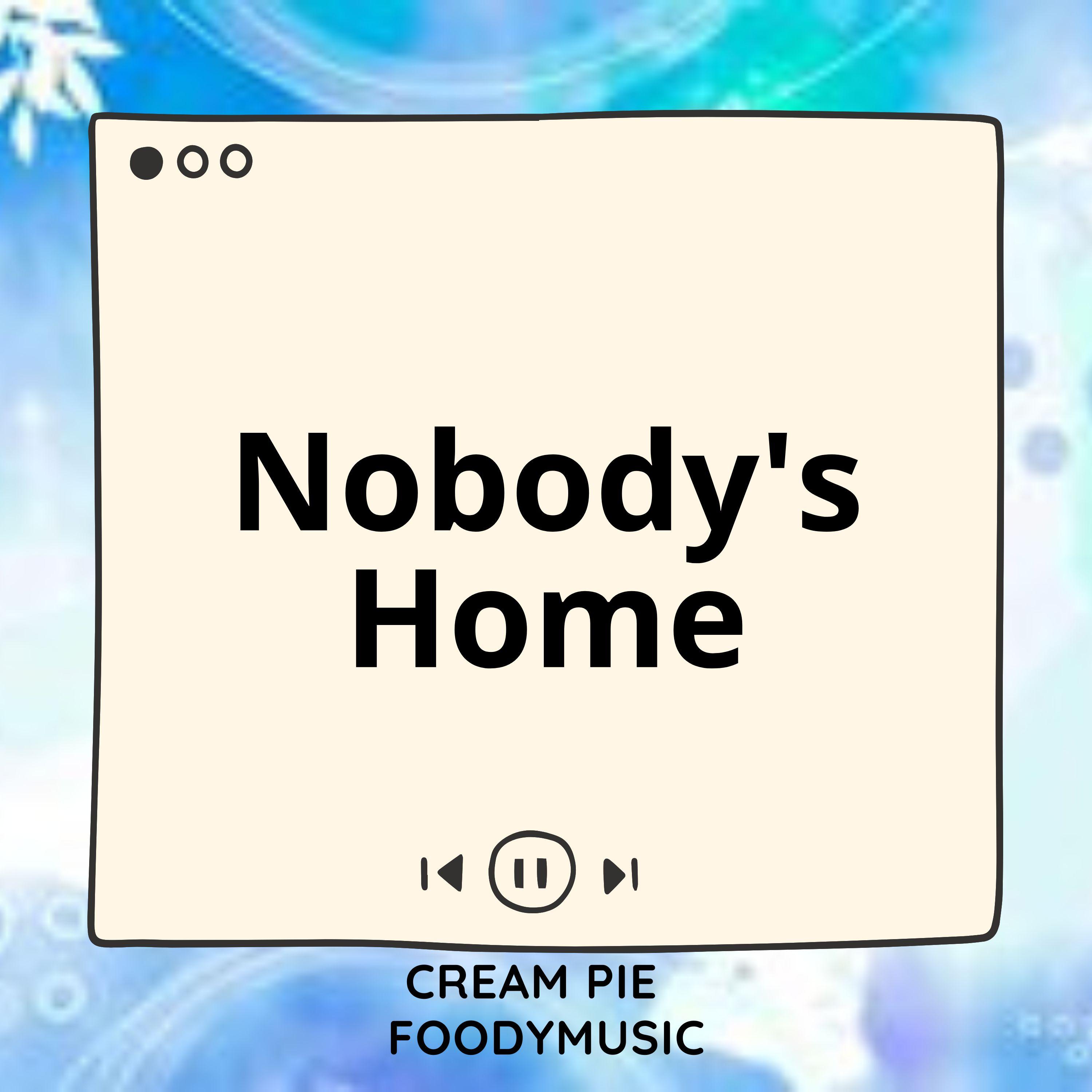 Nobody's Home (Sped Up)