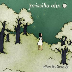 Priscilla Ahn - When You Grow Up （升7半音）