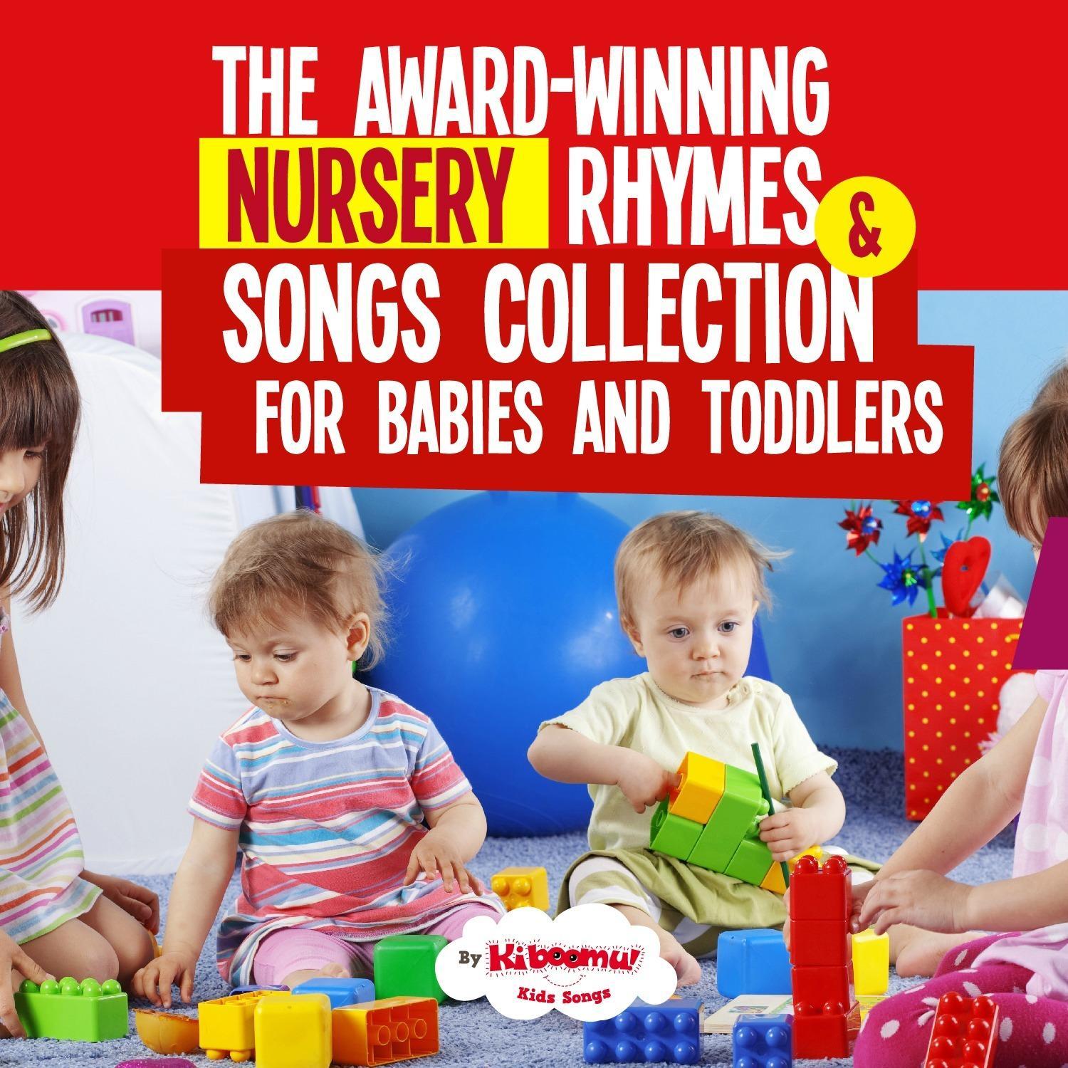 The Award-Winning Nursery Rhymes & Songs Collection for Babies & Toddlers