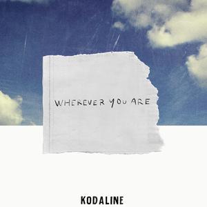 Kodaline - Wherever You Are （升3半音）