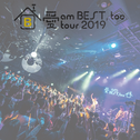 愛 am BEST, too tour 2019 ～イエス！ここが家ッス！～ at WWW X 2019.05.10专辑