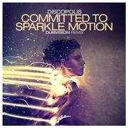 Committed To Sparkle Motion (DubVision Remix)