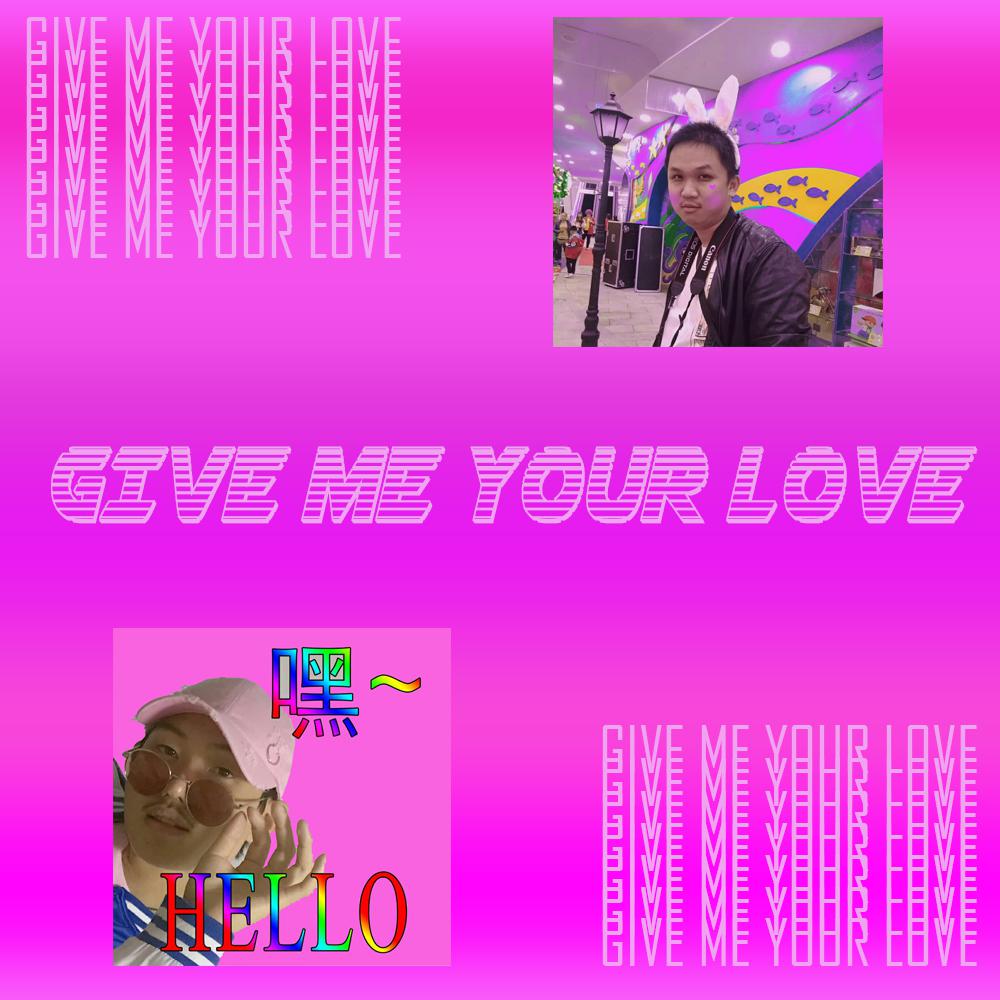 GIVE ME YOUR LOVE专辑