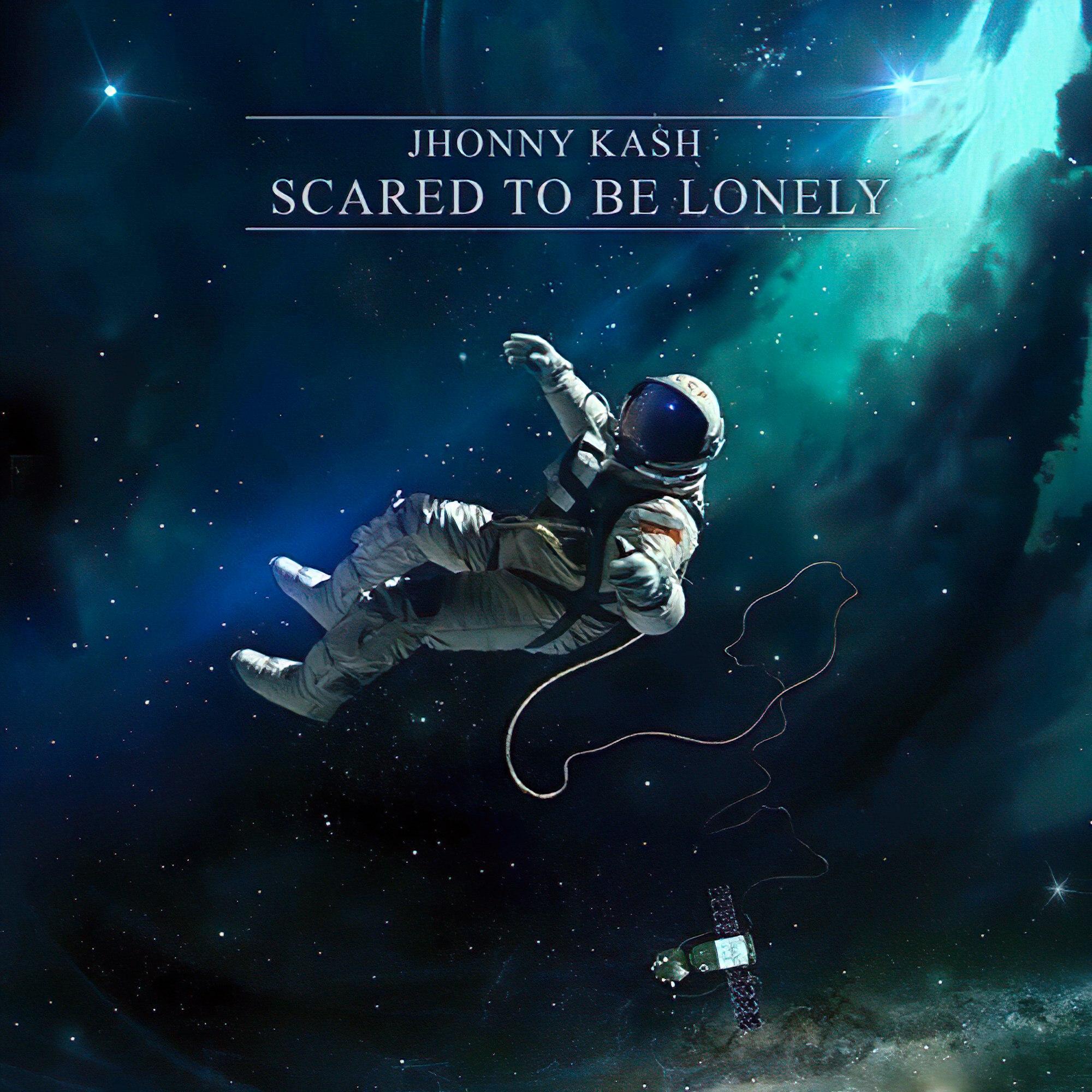 Scared to Be Lonely