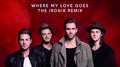 Where My Love Goes (The Ironix Remix)专辑