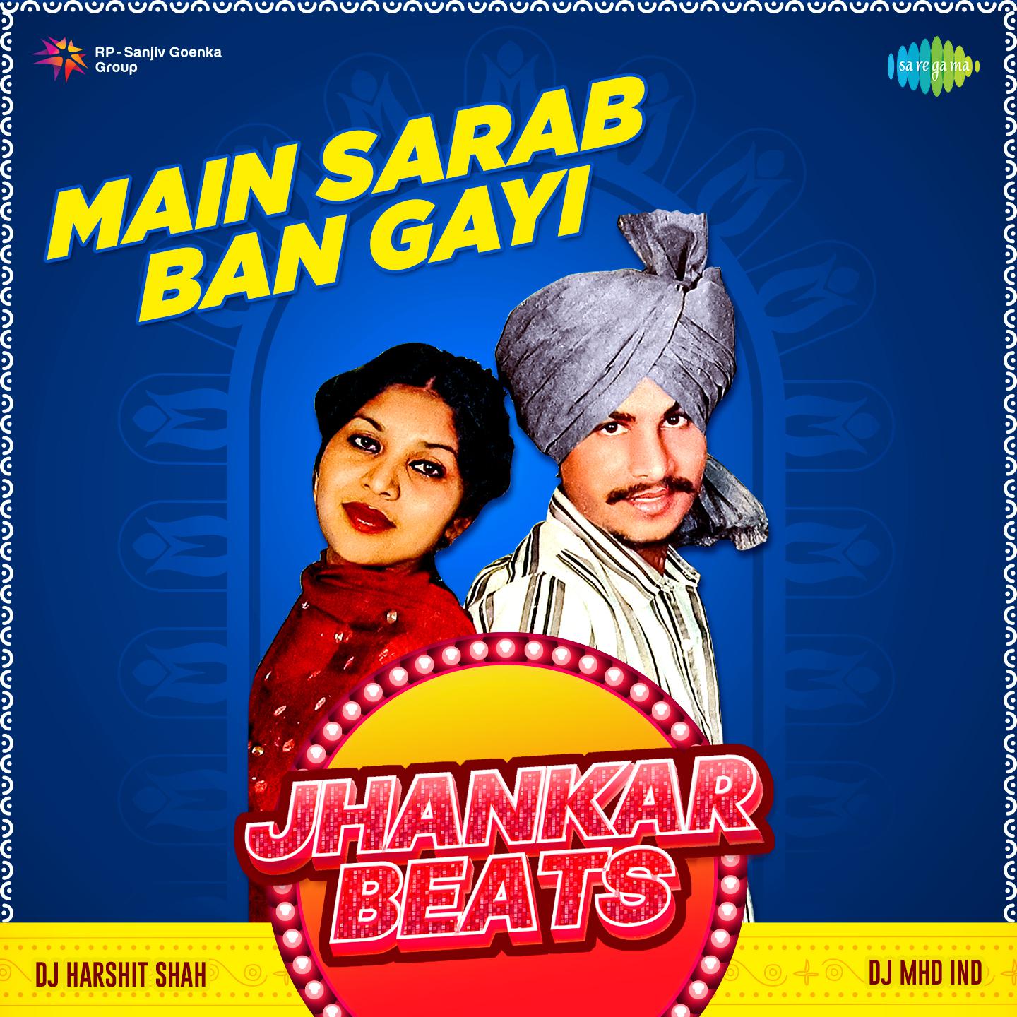 DJ Harshit Shah - Main Sarab Ban Gayi Jhankar Beats