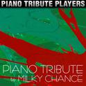 Piano Tribute to Milky Chance专辑