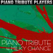 Piano Tribute to Milky Chance