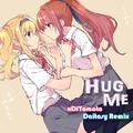 Hug Me（Daitasy Remix）