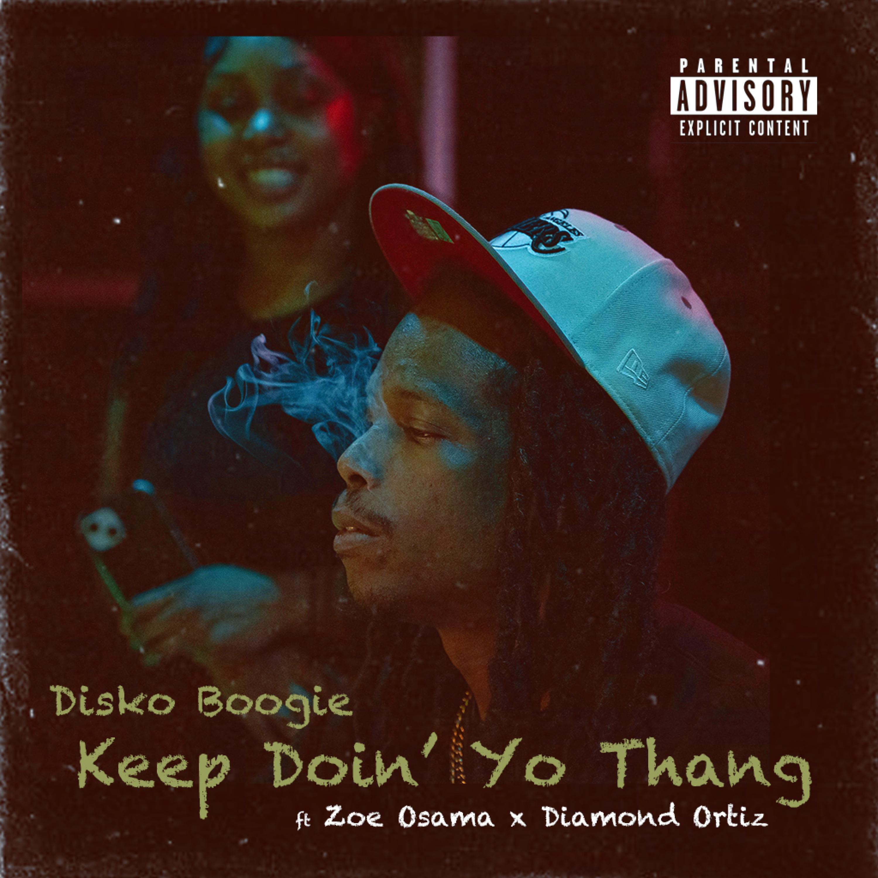 Keep Doin' Yo Thang (feat. Zoe Osama & Diamond Ortiz)