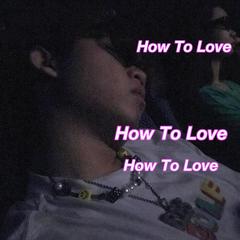 How To Love