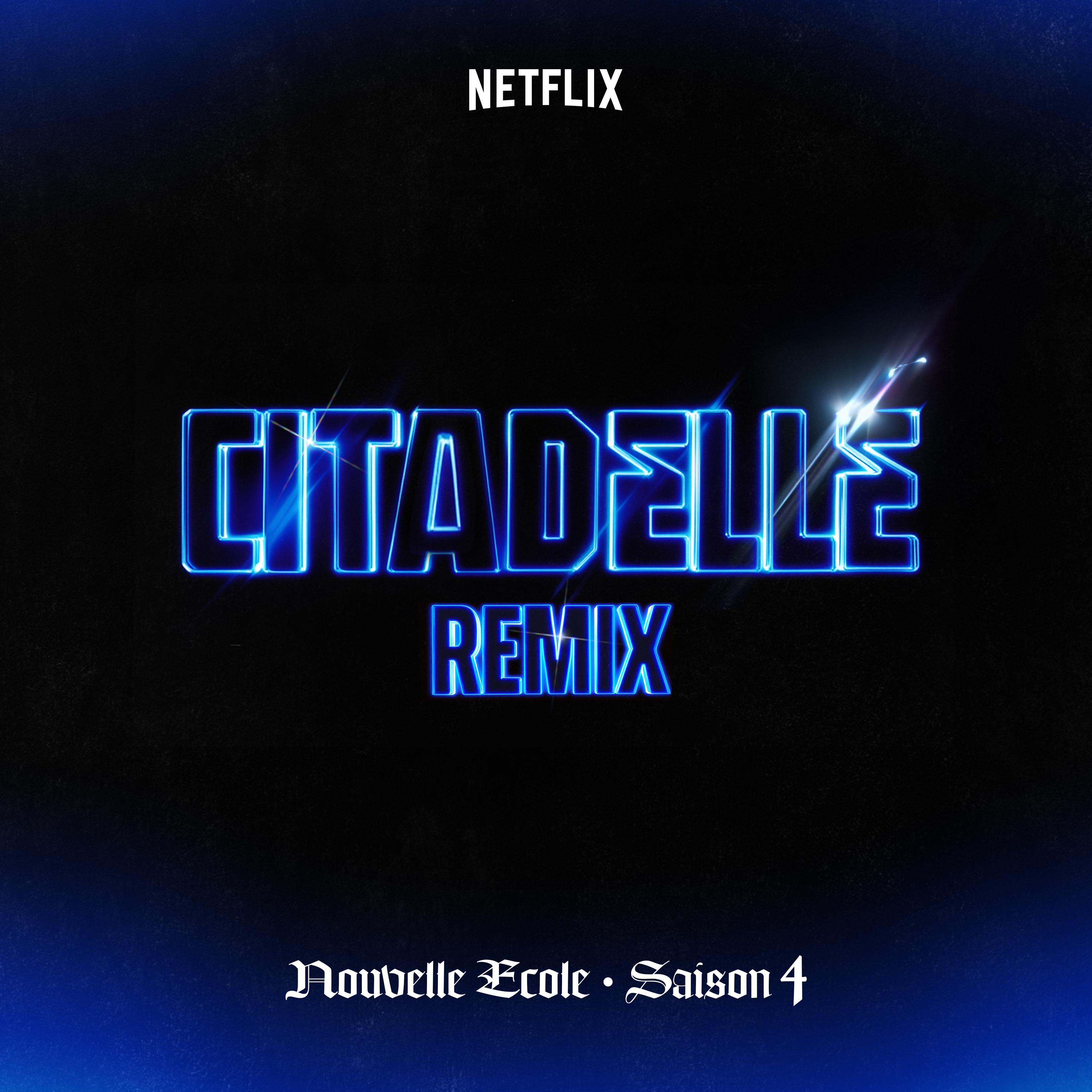 Citadelle - Nouvelle École (Remix)