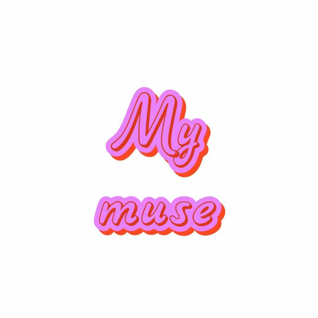 My muse