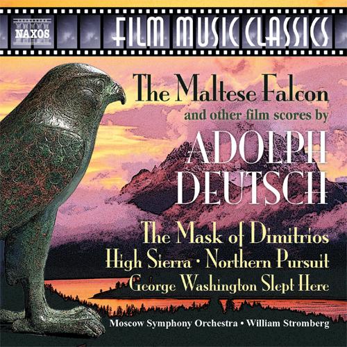 DEUTSCH: Maltese Falcon and Other Classic Film Scores (The)