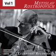 Rostropovich - Legendary Recordings, Vol. 1