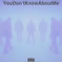 YouDon'tKnowAboutMe